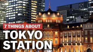 7 Things to know about Tokyo Station  japanguidecom [upl. by Enyahs278]