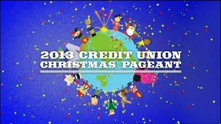 2013 Credit Union Christmas Pageant [upl. by Pickar]