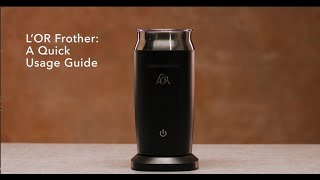 LOR Milk Frother A Quick Usage Guide [upl. by Ecirtak]