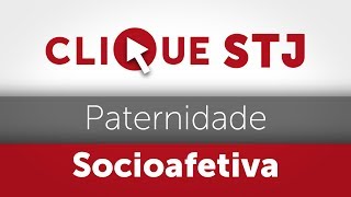 Clique STJ  Paternidade Socioafetiva 05102018 [upl. by Auburn323]