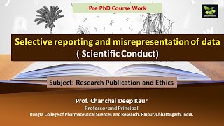 Selective reporting and misrepresentation of data  Scientific Conduct [upl. by Francis]