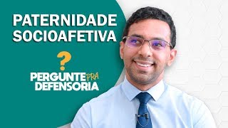 Paternidade socioafetiva O que é Como fazer o reconhecimento [upl. by Babbette]